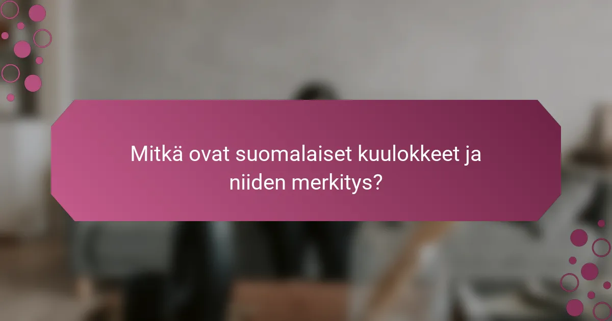 Mitkä ovat suomalaiset kuulokkeet ja niiden merkitys?